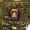 The_Life_and_Times_of_Fuzzy_Wuzzy