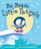 Be_Brave__Little_Penguin