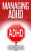 Managing_ADHD__Take_Control_of_ADHD_Naturally