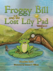 Froggy_Bill_and_the_Lost_Lily_Pad