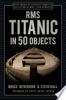 RMS_Titanic_in_50_Objects