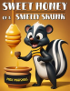 Sweet_Honey_Of_A_Smelly_Skunk