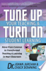 Tune_Up_Your_Teaching___Turn_On_Student_Learning