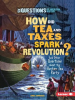 How_Did_Tea_and_Taxes_Spark_a_Revolution_