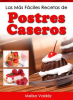 Las_M__s_F__ciles_Recetas_de_Postres_Caseros