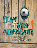 How_to_raise_a_dinosaur