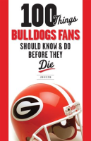 100_Things_Bulldogs_Fans_Should_Know___Do_Before_They_Die