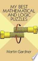 My_Best_Mathematical_and_Logic_Puzzles