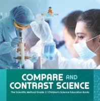Compare_and_Contrast_Science_the_Scientific_Method_Grade_3_Children___s_Science_Education_Books