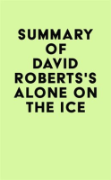 Summary_of_David_Roberts_s_Alone_on_the_Ice