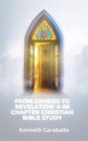 From_Genesis_to_Revelation__A_66_Chapter_Christian_Bible_Study