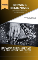 Brewing_Beginnings__From_Ancient_Ethiopia_to_Renaissance_Europe__Tracing_the_Roots_of_Coffee_Culture
