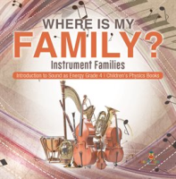 Where_Is_My_Family__Instrument_Families_Introduction_to_Sound_as_Energy_Grade_4_Children_s_Phys
