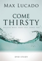 Come_Thirsty_DVD_Bible_Study_Leaders_Guide