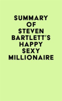Summary_of_Steven_Bartlett_s_Happy_Sexy_Millionaire