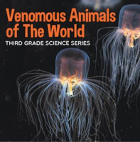 Venomous_Animals_of_The_World___Third_Grade_Science_Series
