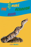 The_Snake_Behavior_Book__Explain_Interesting_and_Fun_Topics_about_Reptiles_to_Your_Child