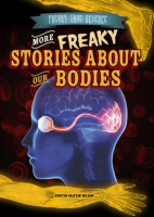 More_Freaky_Stories_About_Our_Bodies