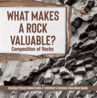 What_Makes_a_Rock_Valuable____Composition_of_Rocks_Geology_Picture_Book_Grade_4_Children_s_Scie