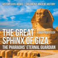 The_Great_Sphinx_of_Giza__The_Pharaohs__Eternal_Guardian