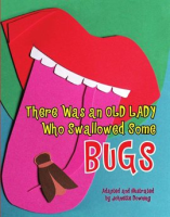 The_Was_an_Old_Lady_Who_Swallowed_Some_Bugs