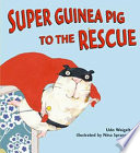 Super_Guinea_Pig_to_the_rescue