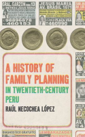 A_History_of_Family_Planning_in_Twentieth-Century_Peru