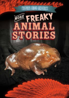 More_Freaky_Animal_Stories