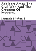 Adelbert_Ames__the_Civil_War__and_the_Creation_of_Modern_America