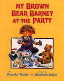 My_brown_bear_Barney_at_the_party