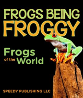 Frogs_Being_Froggy