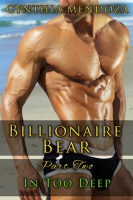 Billionaire_Bear_Series_Part_2__In_Too_Deep