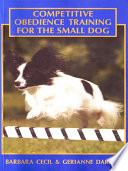 COMPETITIVE_OBEDIENCE_TRAINING_FOR_THE_SMALL_DOG