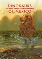 Dinosaurs_and_Other_Reptiles_from_the_Mesozoic_of_Mexico