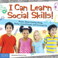I_Can_Learn_Social_Skills___Poems_About_Getting_Along__Being_a_Good_Friend__and_Growing_Up