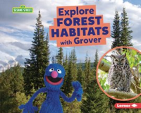 Explore_Forest_Habitats_With_Grover