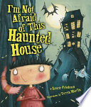 I_m_not_afraid_of_this_haunted_house