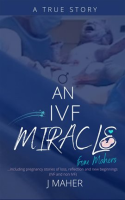 An_IVF_Miracle_From_Mahers
