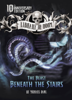 The_Beast_Beneath_the_Stairs___10th_Anniversary_Edition