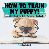 How_To_Train_My_Puppy_