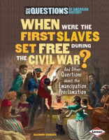 When_Were_the_First_Slaves_Set_Free_during_the_Civil_War_