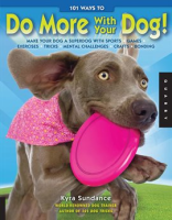 101_Ways_To_Do_More_With_Your_Dog