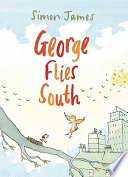 George_flies_south