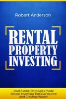 Investing__Rental_Property_Investing_Real_Estate_Strategies_Made_Simple_Passive_Income_and_Creati