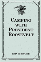 Camping_with_President_Roosevelt