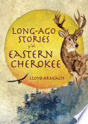 Long-ago_stories_of_the_eastern_Cherokee