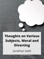 Thoughts_on_Various_Subjects__Moral_and_Diverting