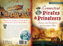 Connecticut_Pirates_and_Privateers___Treasure_and_Treachery_in_the_Constitution_State
