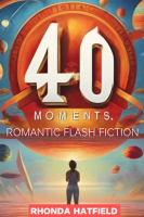 40_Moments__Romantic_Flash_Fiction